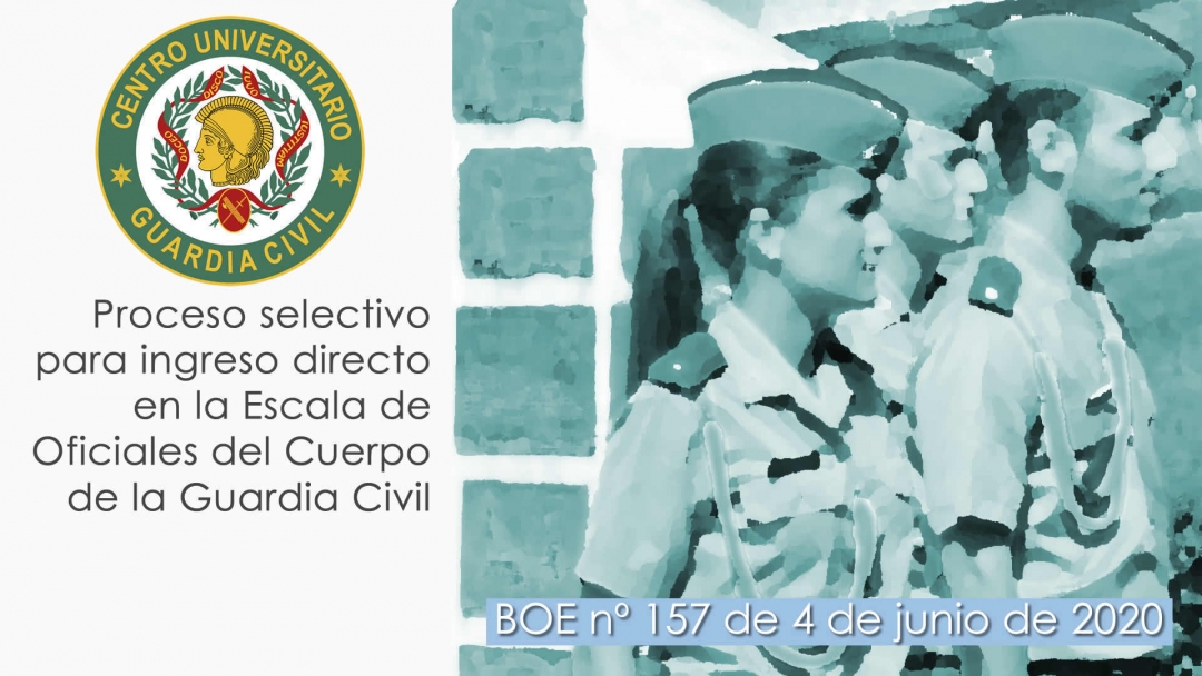 Proceso de selección para el ingreso directo en la Escala de Oficiales de la Guardia Civil 2020